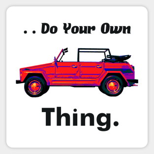 Do Your Own Thing. Magnet